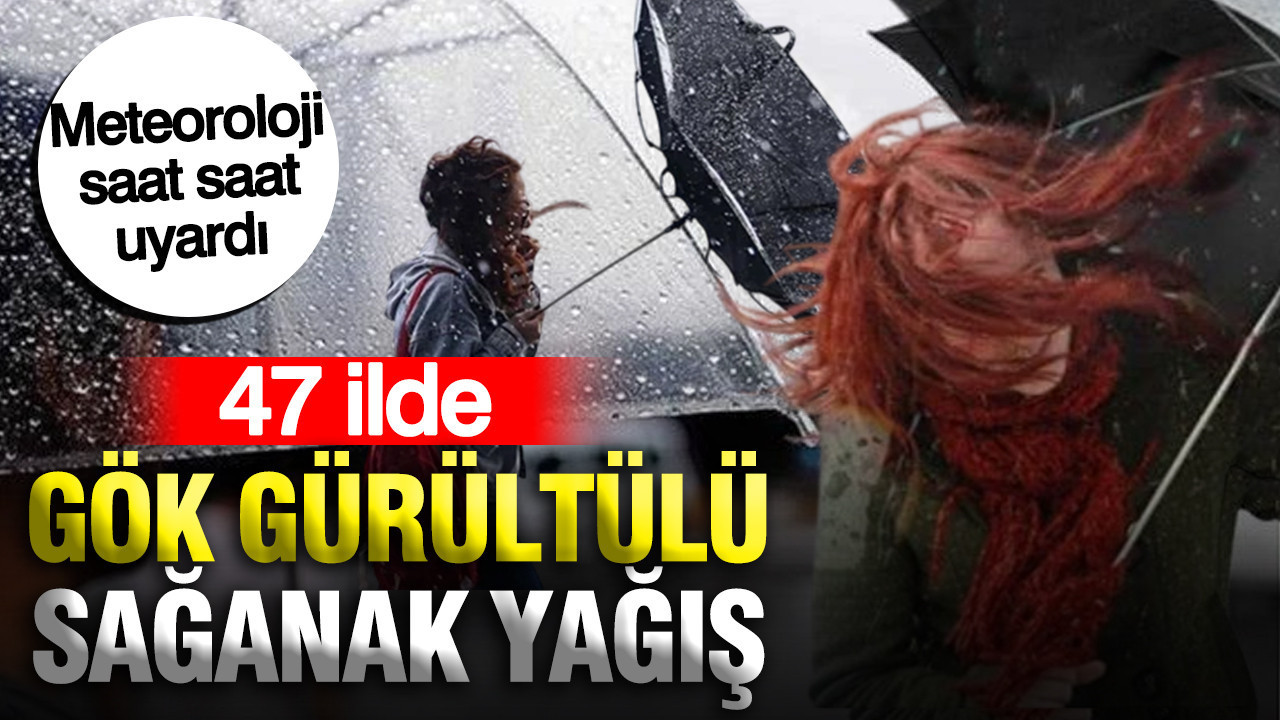 Meteoroloji saat saat uyardi 47 ilde gok gurultulu saganak yagis vKpRkCLZ